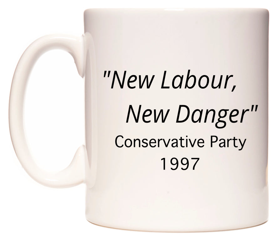 New Labour, New Danger Conservative Party Slogan in 1997 Mug