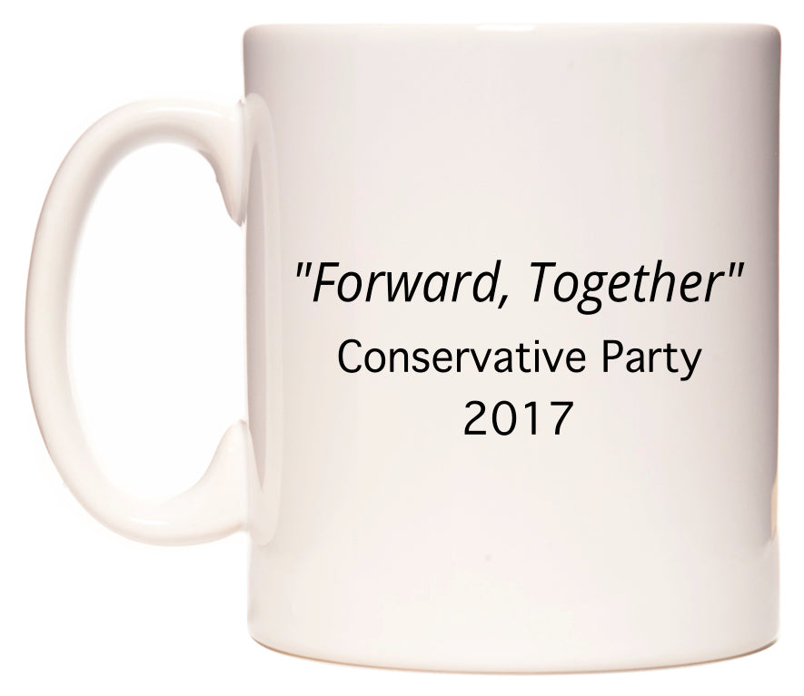 Forward, Together Conservative Party Slogan in 2017 Mug