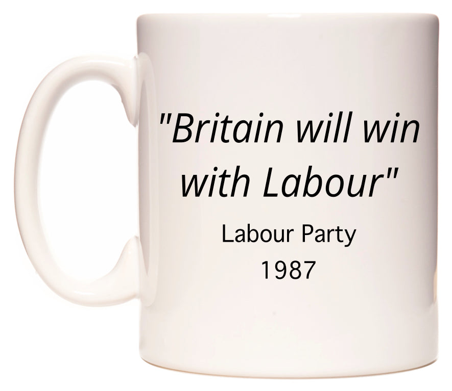 Britain will win with Labour Labour Party Slogan in 1987 Mug