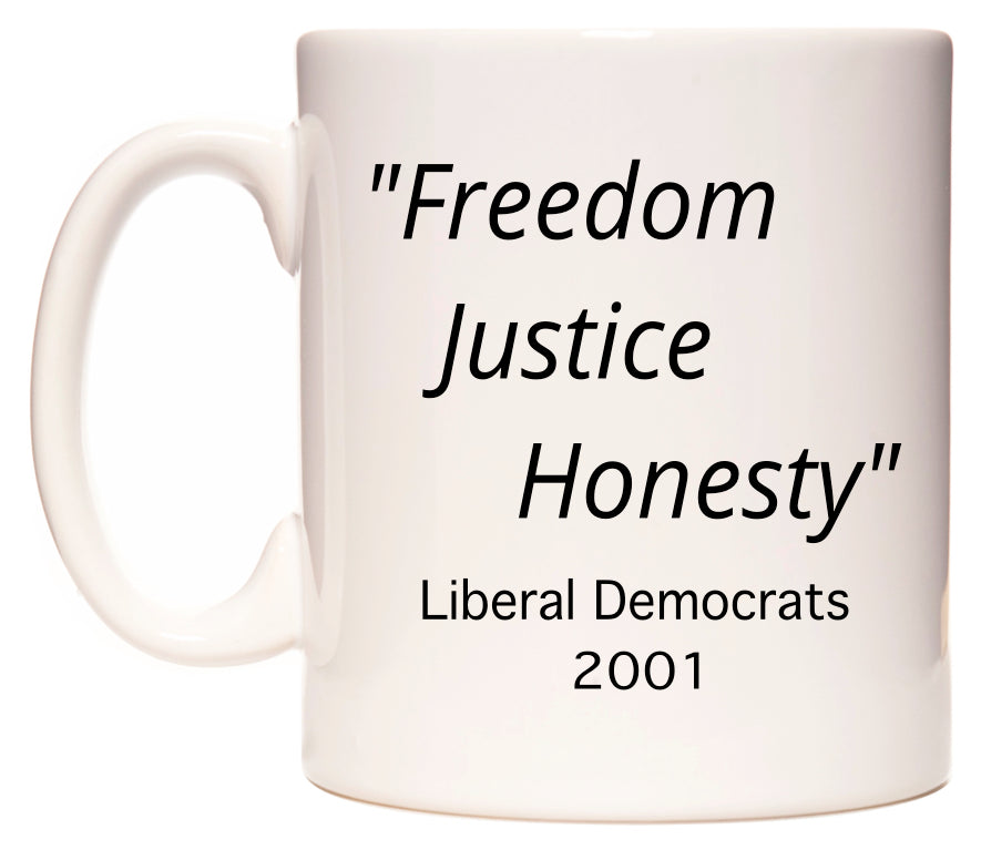 Freedom Justice Honesty Liberal Democrats Party Slogan in 2001 Mug