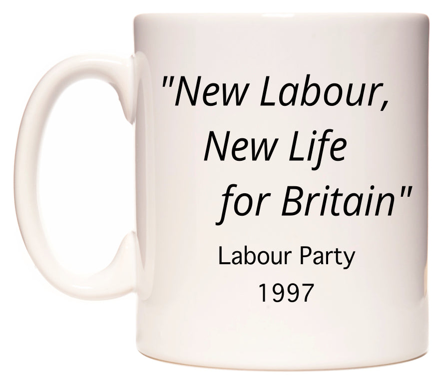 New Labour, New Life for Britain Labour Party Slogan in 1997 Mug