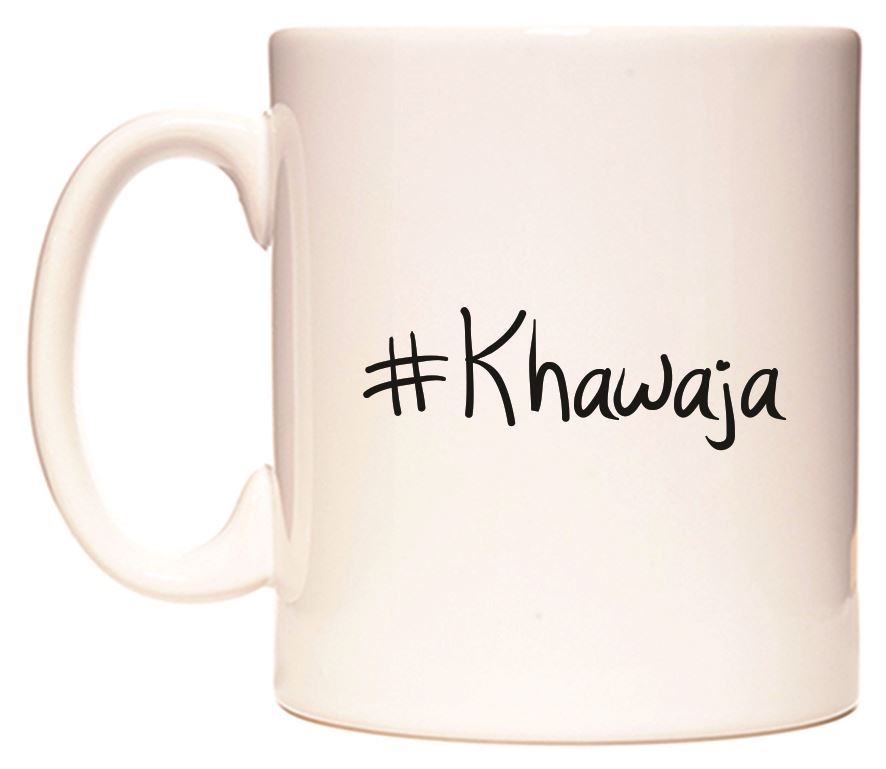 This mug features #Khawaja