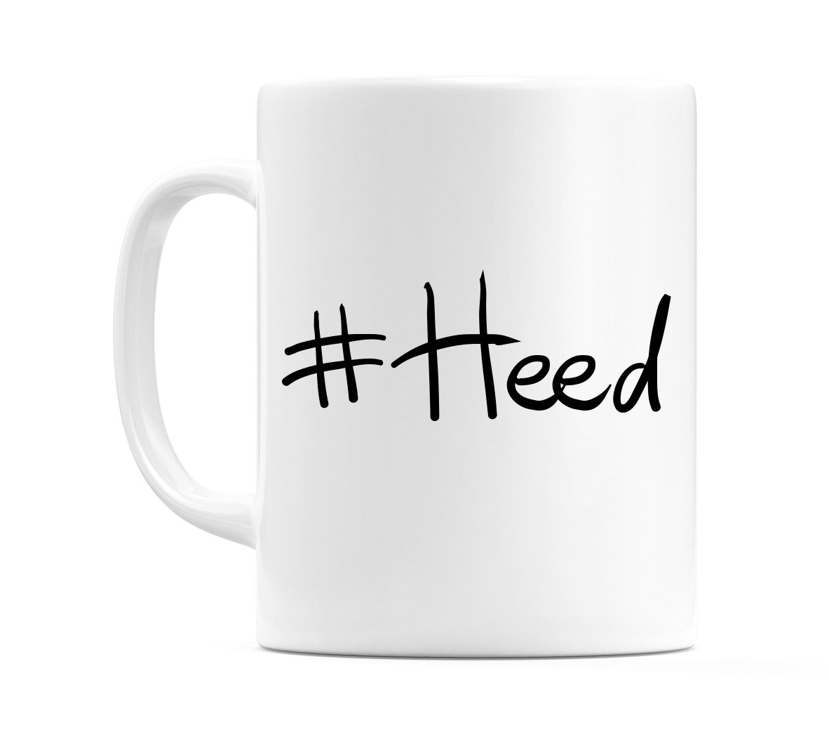 #Heed Mug