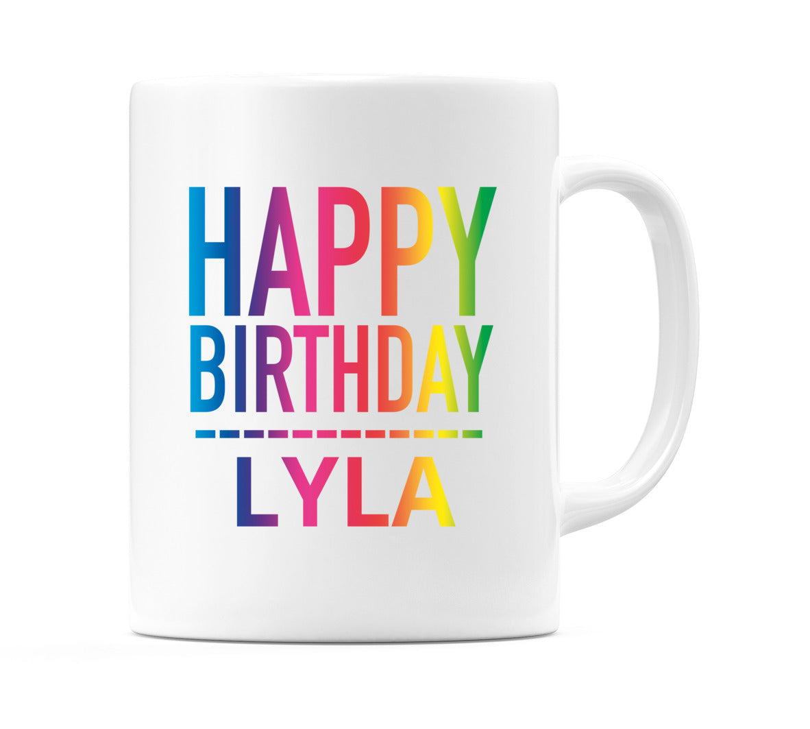 Happy Birthday Lyla (Rainbow) Mug Cup by WeDoMugs