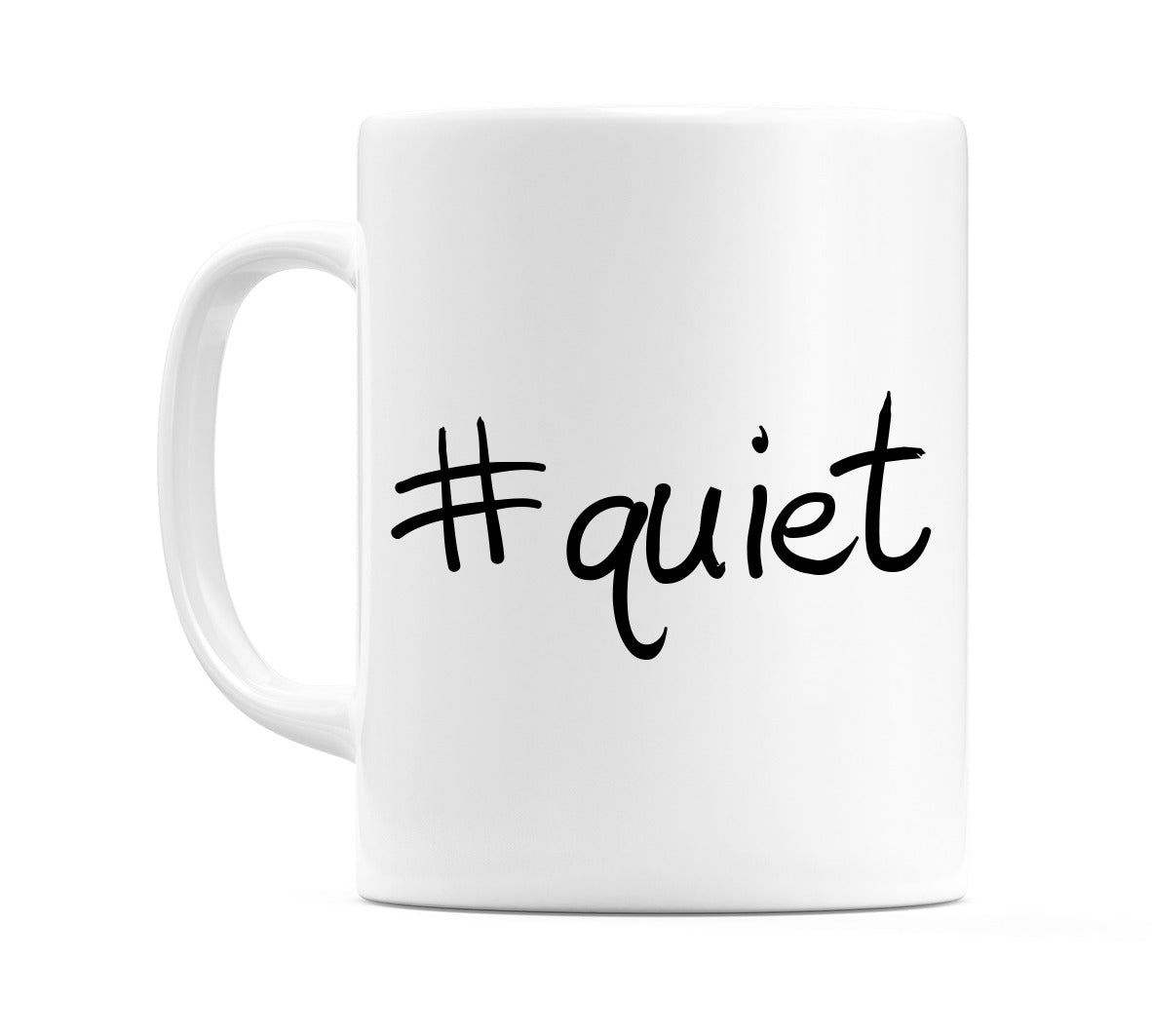 #quiet Mug
