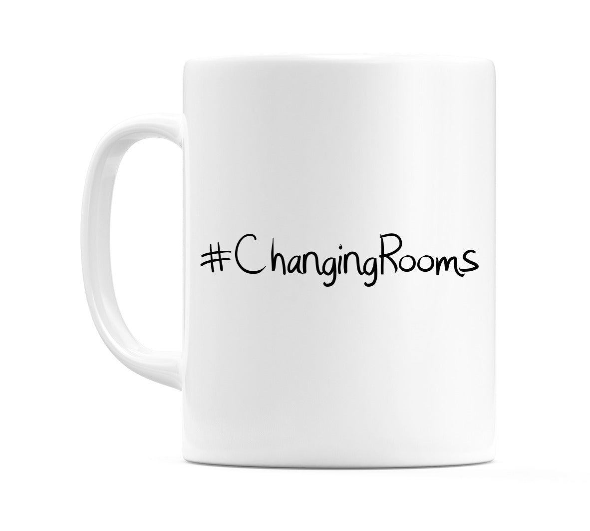 #ChangingRooms Mug