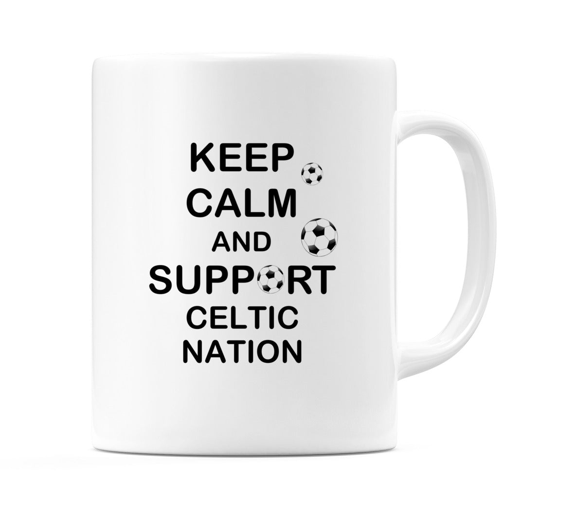 Keep Calm And Support Celtic Nation Mug
