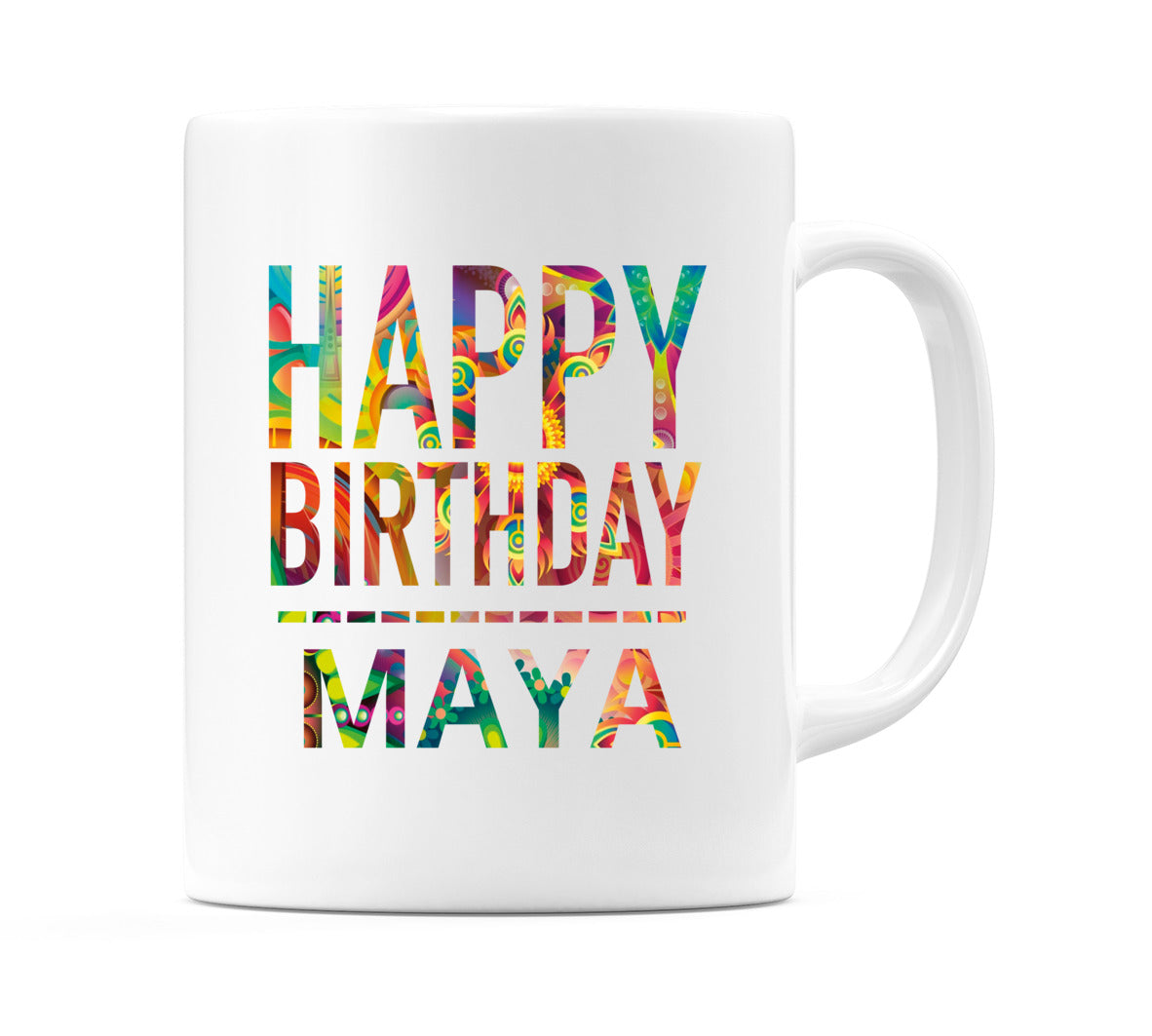 Happy Birthday Maya (Tie Dye Effect) Mug Cup by WeDoMugs