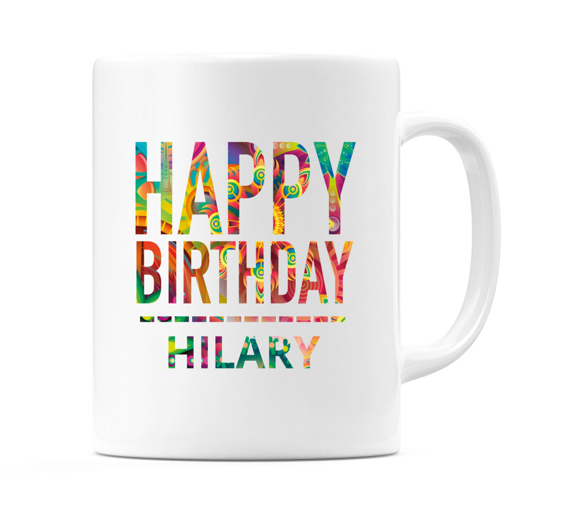Happy Birthday Hilary (Tie Dye Effect) Mug Cup by WeDoMugs