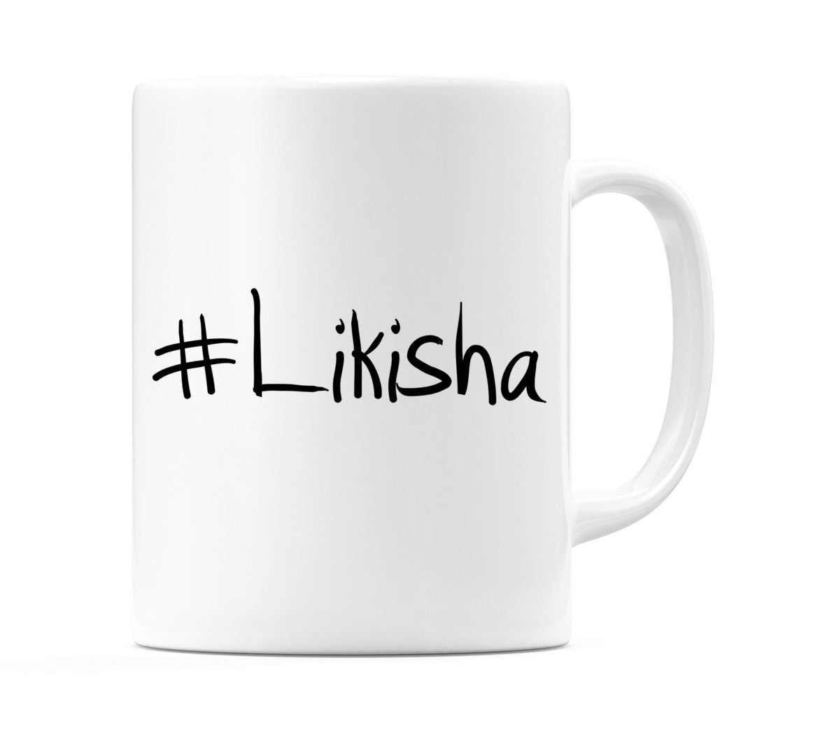 #Likisha Mug