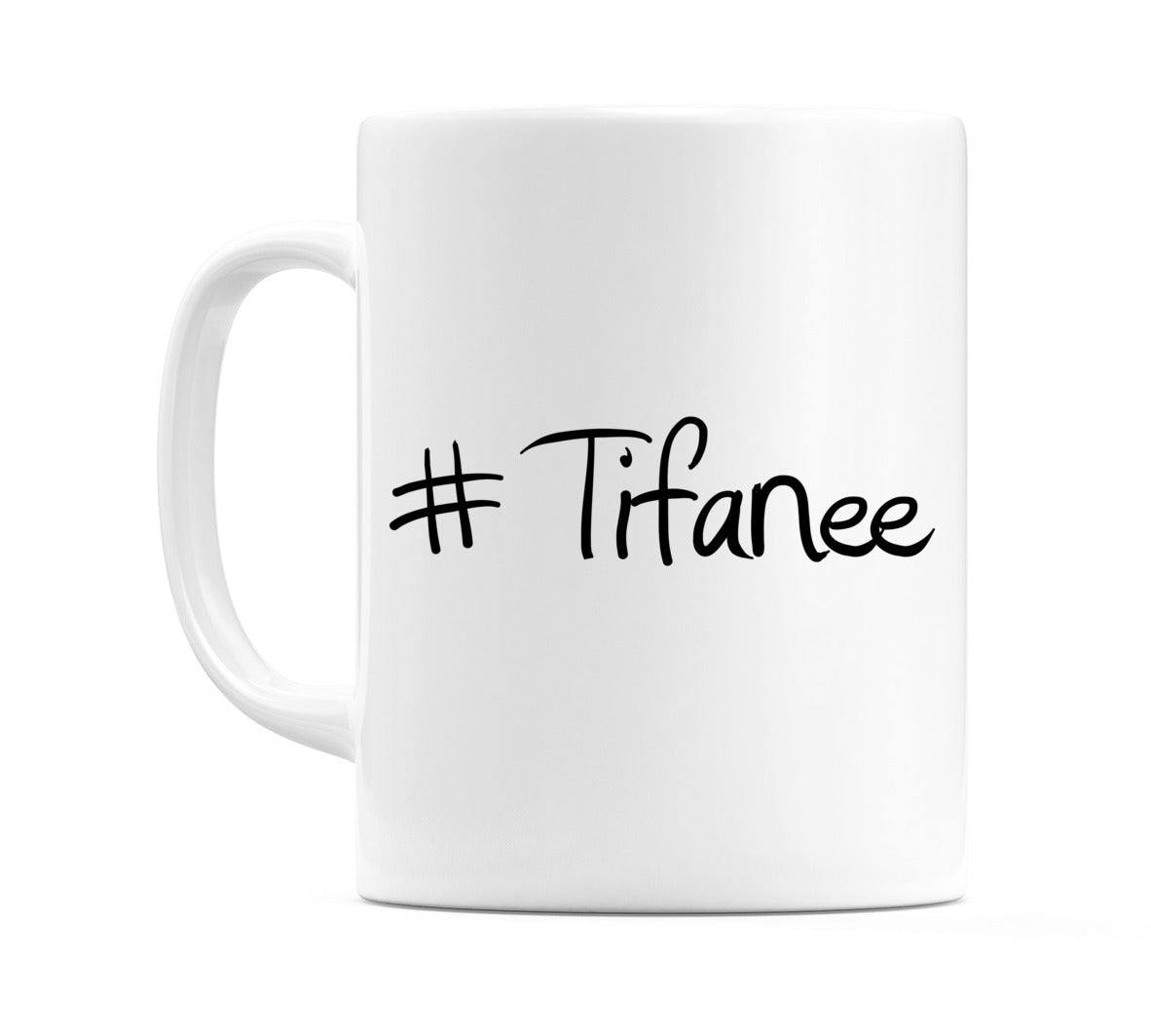 #Tifanee Mug
