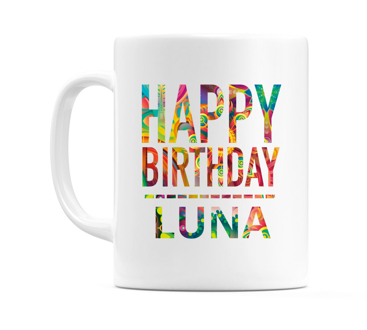 Happy Birthday Luna (Tie Dye Effect) Mug Cup by WeDoMugs