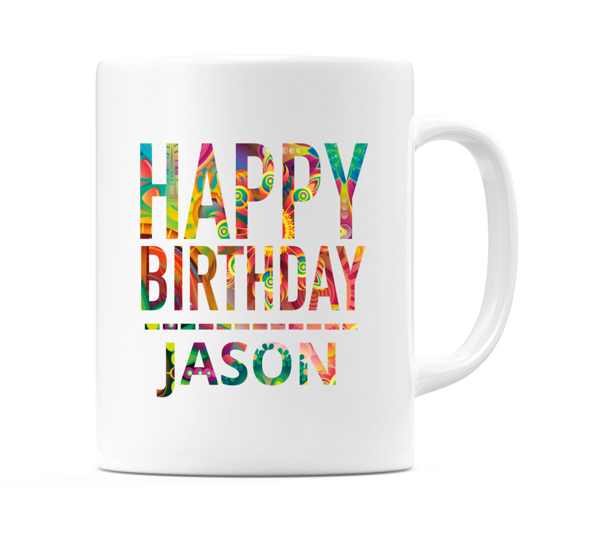 Happy Birthday Jason (Tie Dye Effect) Mug Cup by WeDoMugs