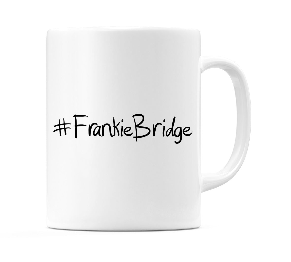 #FrankieBridge Mug