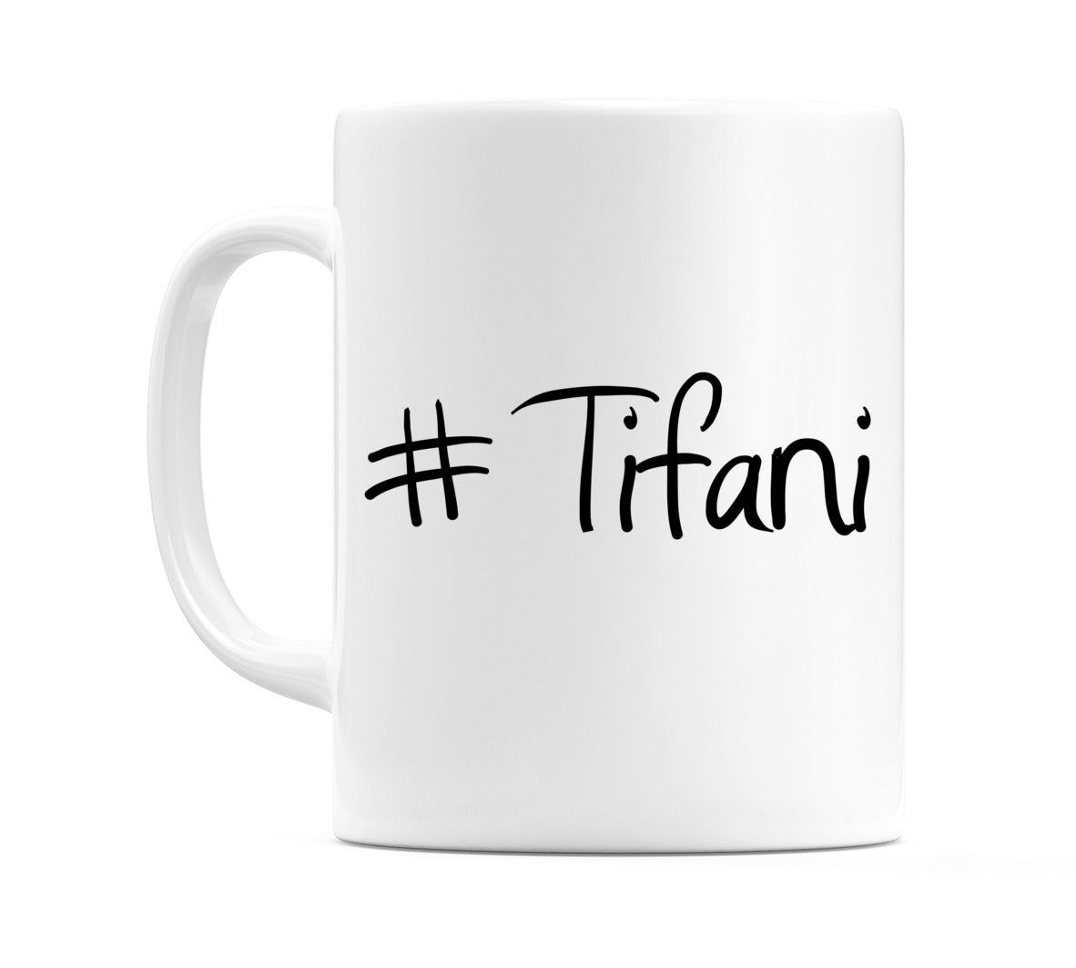 #Tifani Mug