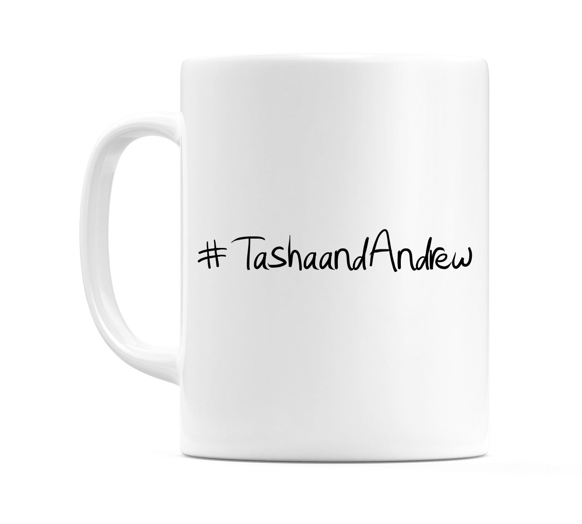 #TashaandAndrew Mug