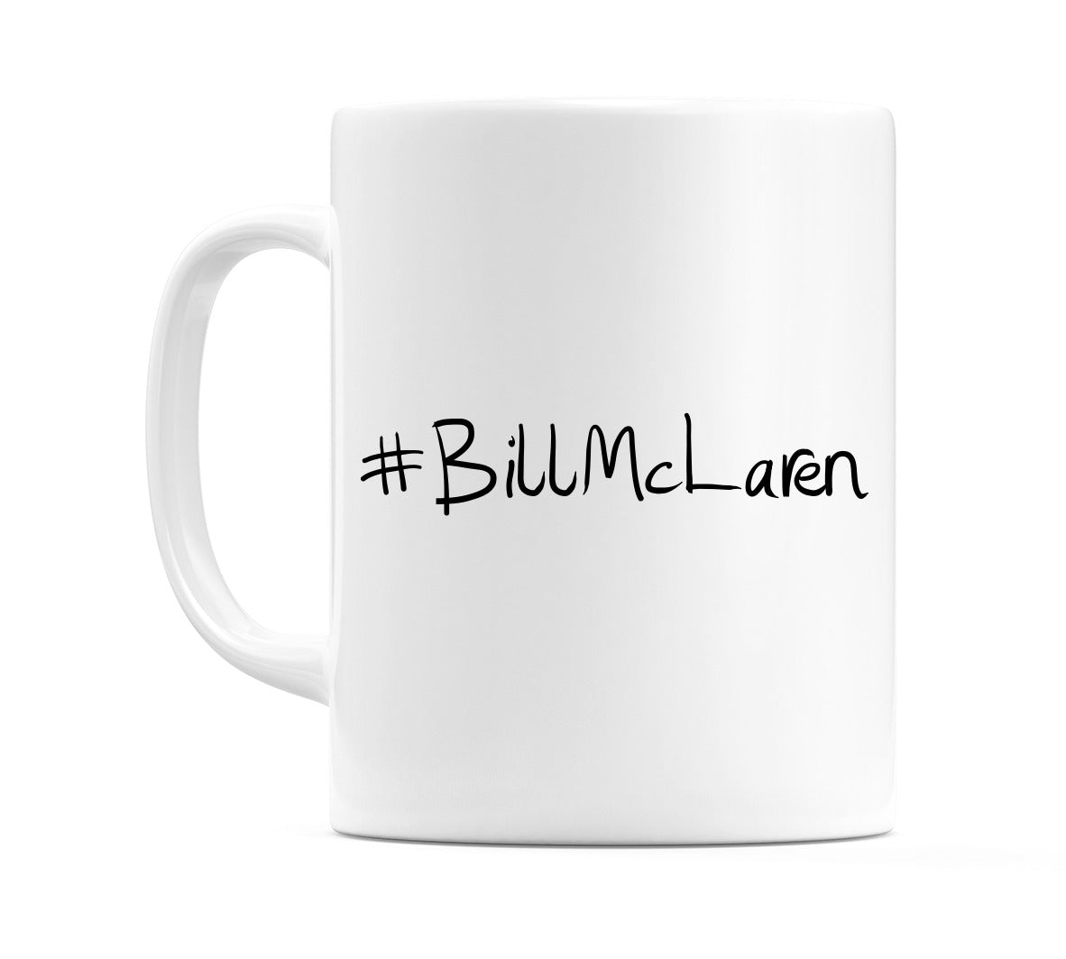 #BillMcLaren Mug