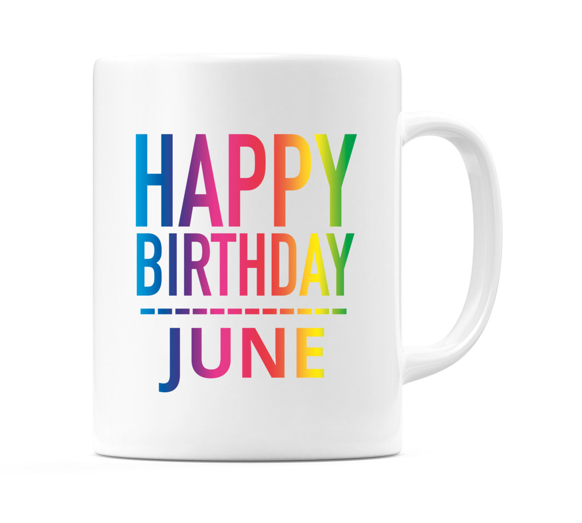 Happy Birthday June (Rainbow) Mug Cup by WeDoMugs