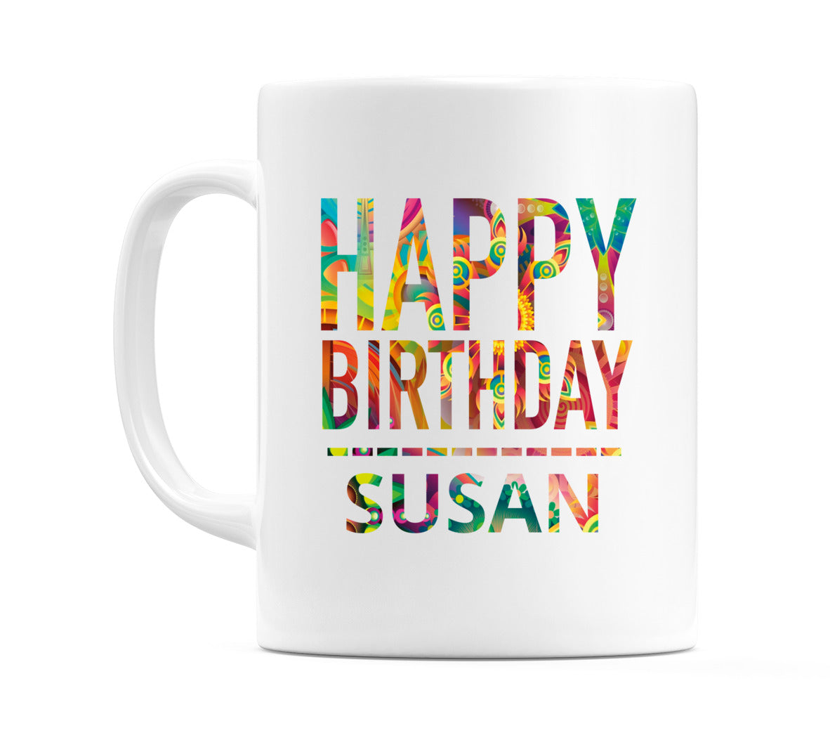 Happy Birthday Susan (Tie Dye Effect) Mug Cup by WeDoMugs