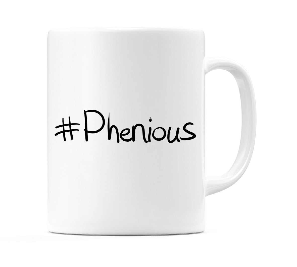 #Phenious Mug
