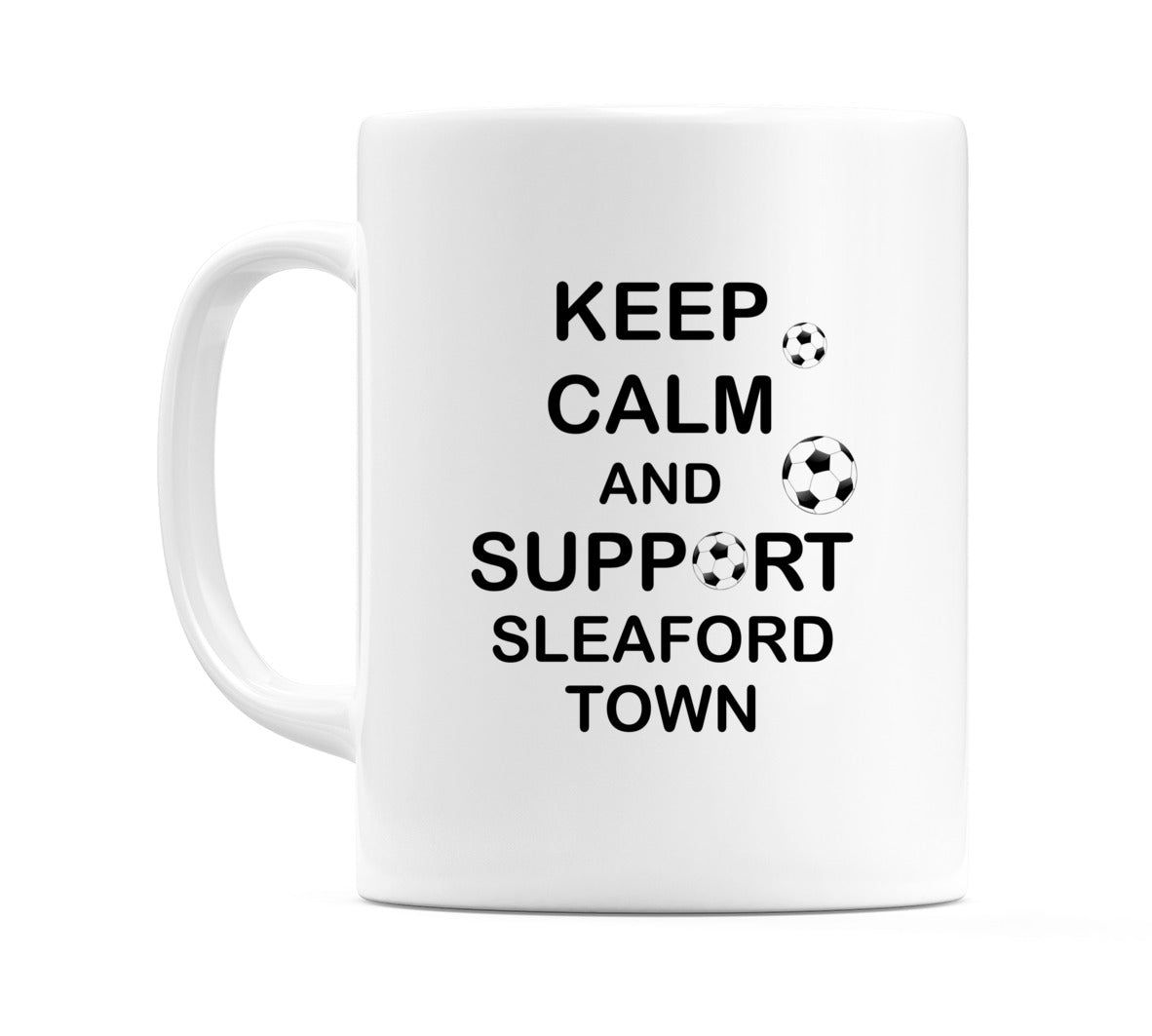 Keep Calm And Support Sleaford Town Mug