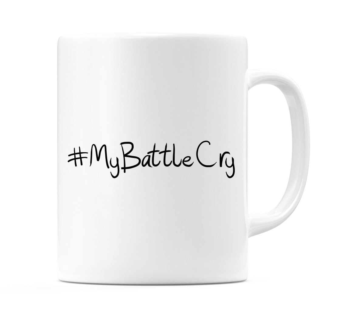 #MyBattleCry Mug