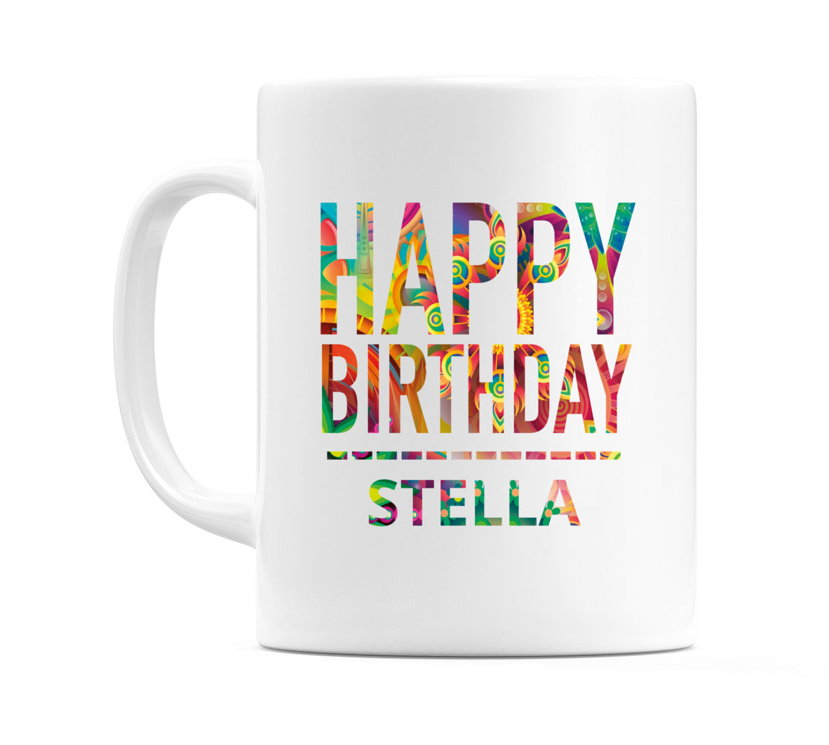 Happy Birthday Stella (Tie Dye Effect) Mug Cup by WeDoMugs