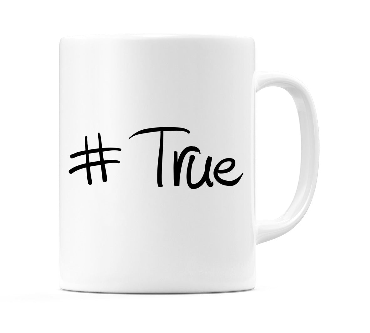 #True Mug