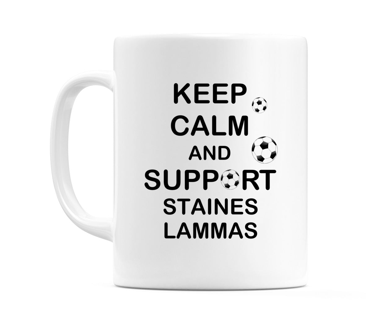 Keep Calm And Support Staines Lammas Mug