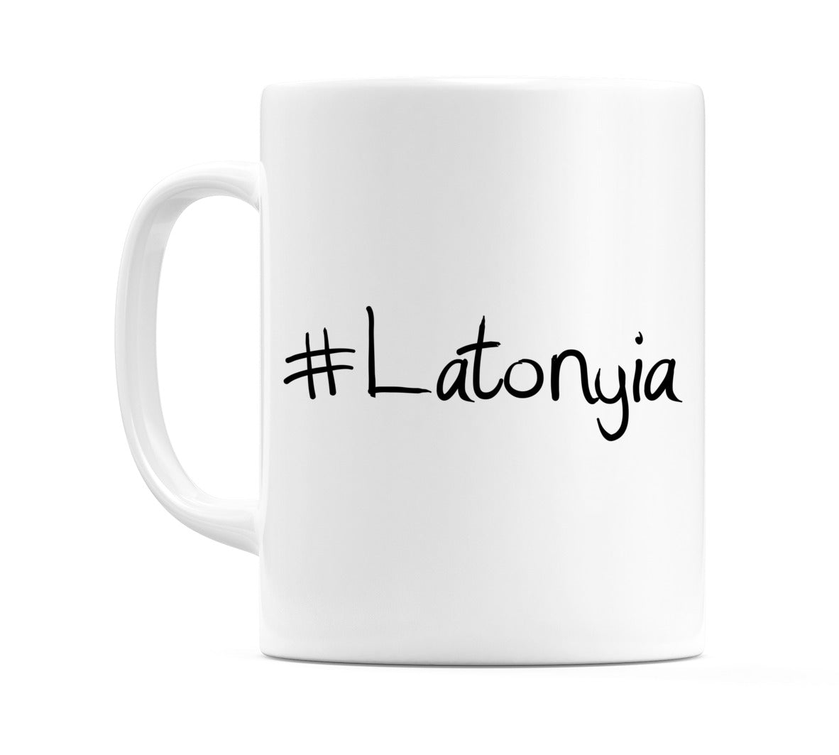 #Latonyia Mug