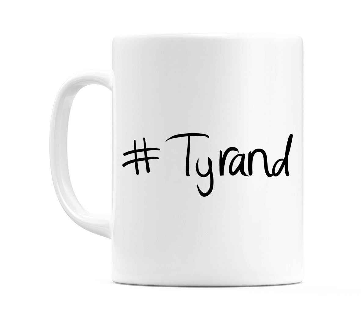 #Tyrand Mug