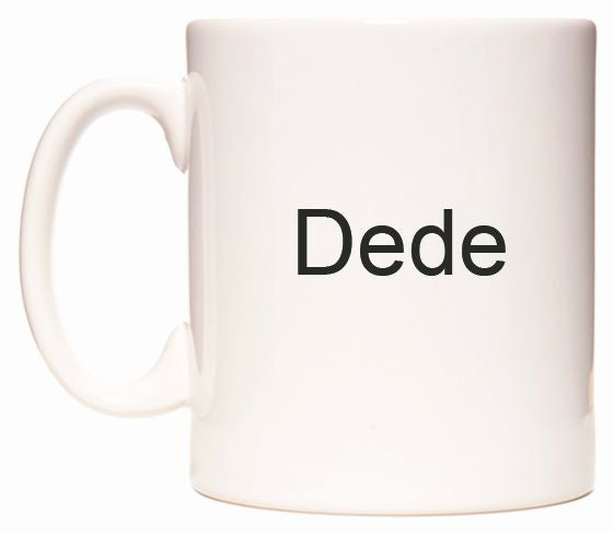 This mug features Dede