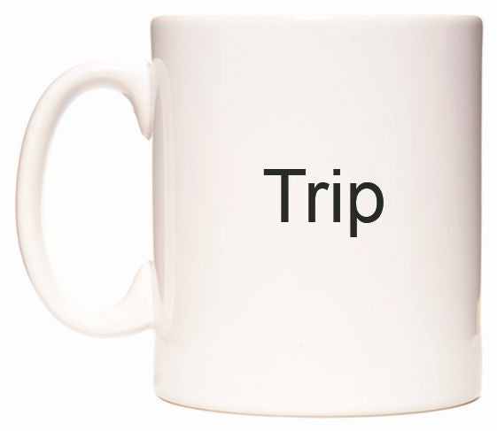 This mug features Trip