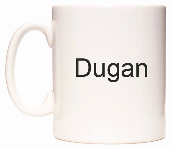 This mug features Dugan