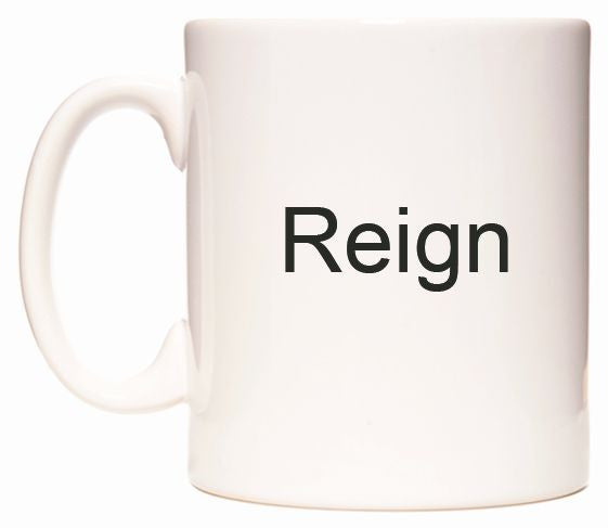 This mug features Reign