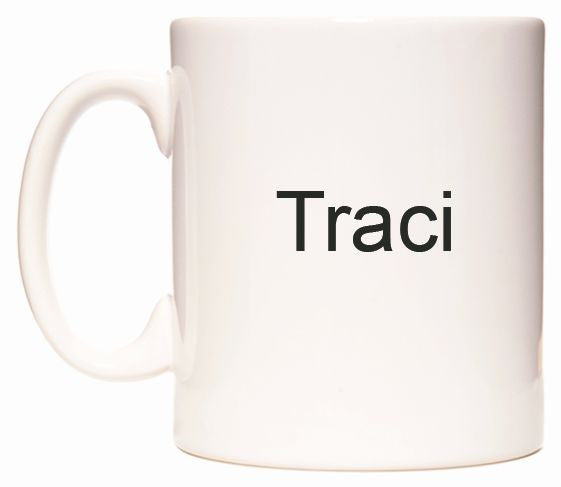 This mug features Traci