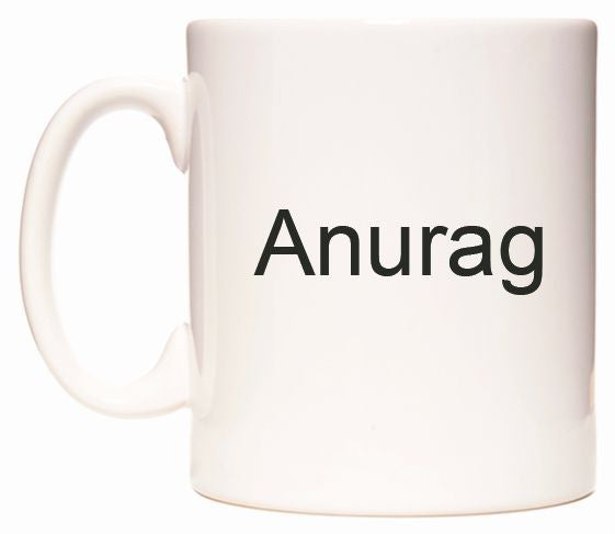 This mug features Anurag