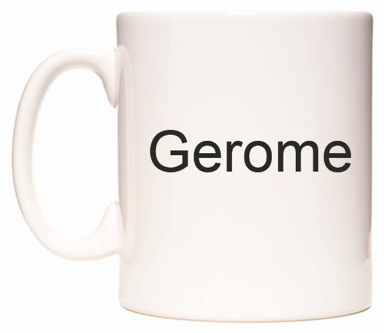 This mug features Gerome