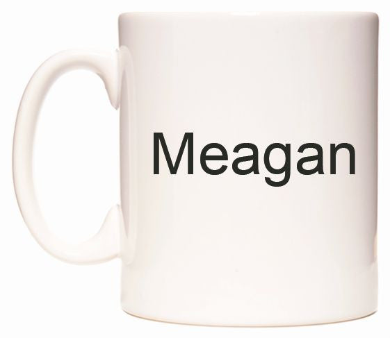 This mug features Meagan