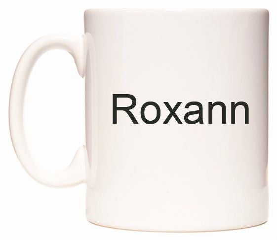 This mug features Roxann