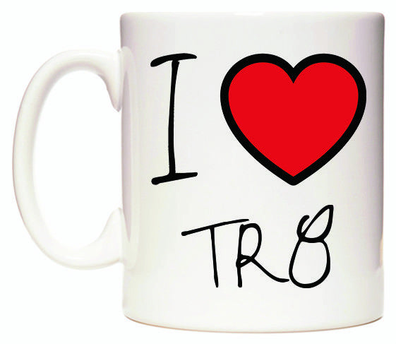 This mug features I Love TR8