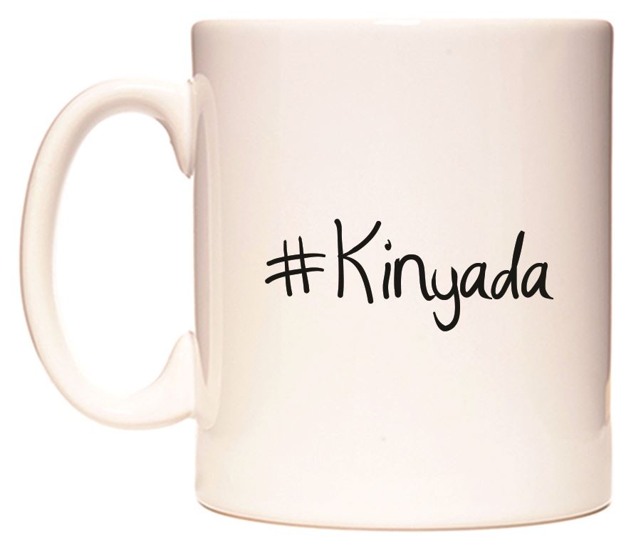 This mug features #Kinyada