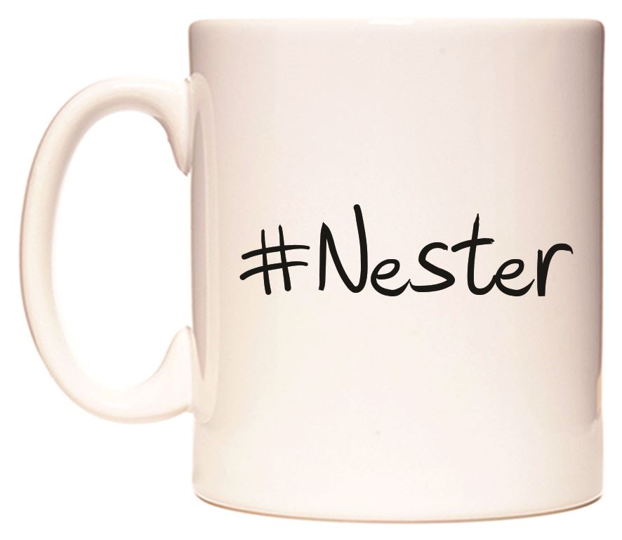 This mug features #Nester