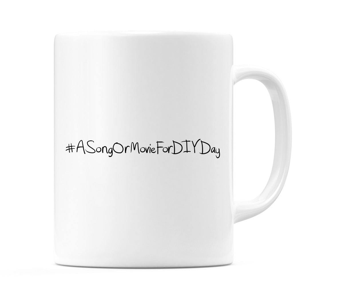 #ASongOrMovieForDIYDay Mug