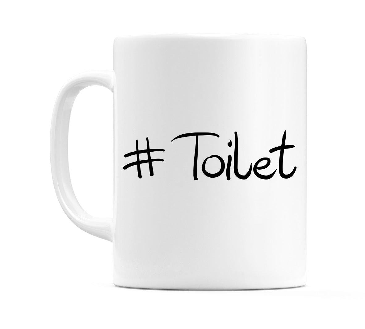#Toilet Mug