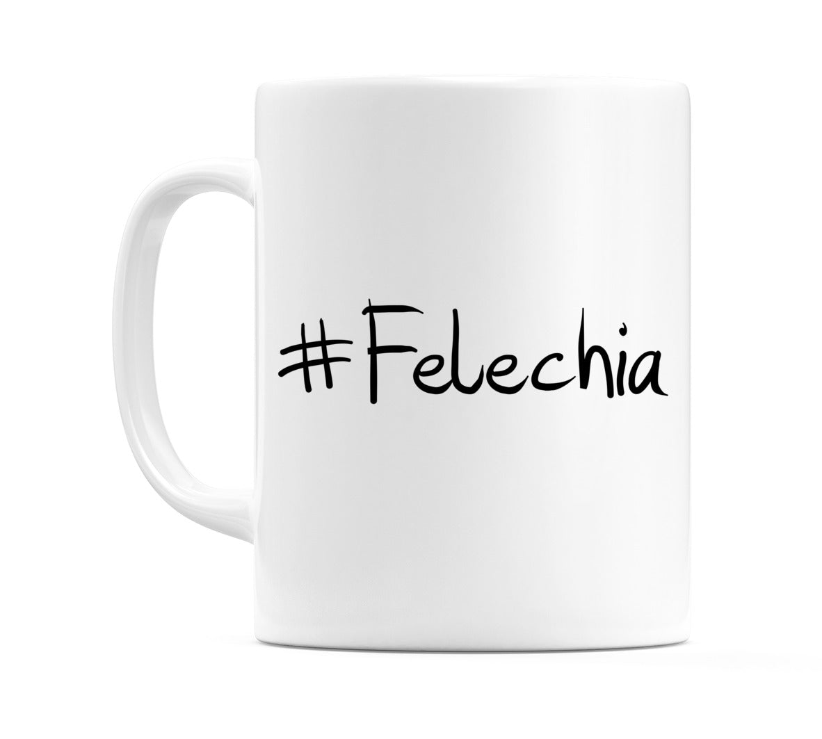 #Felechia Mug