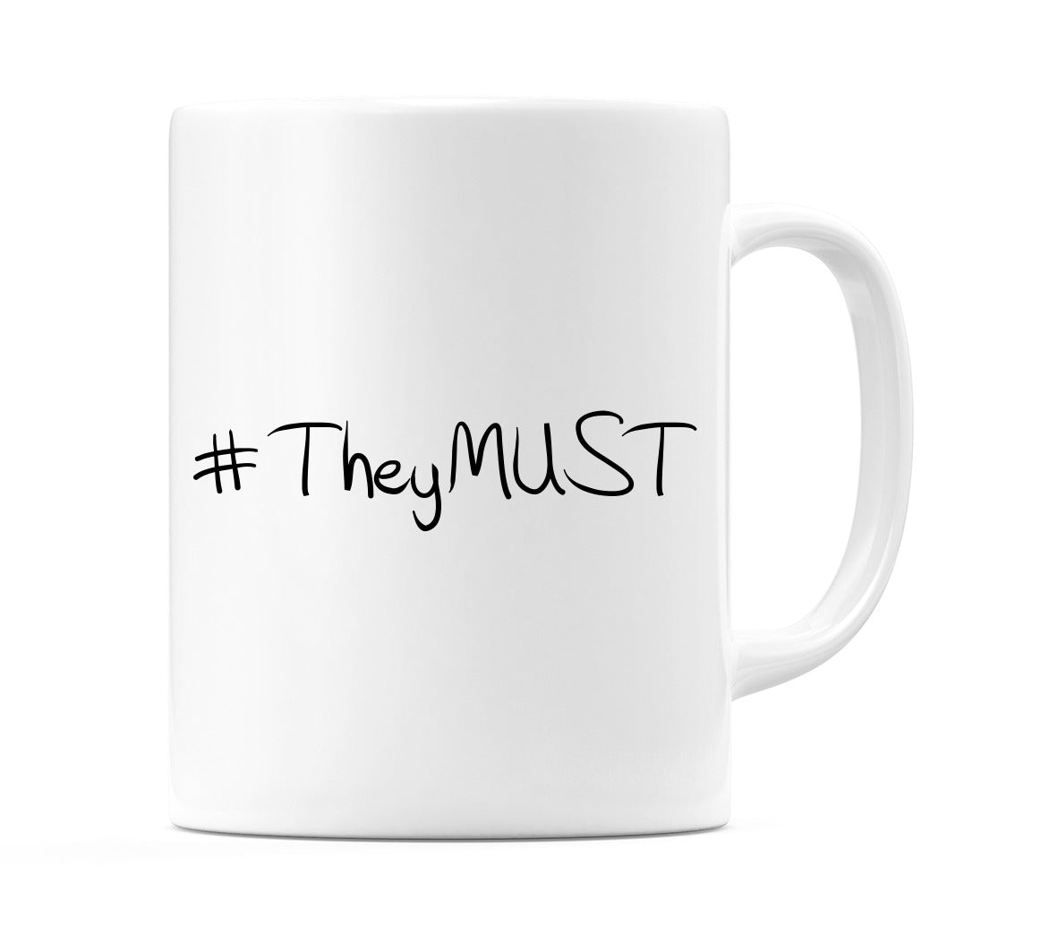 #TheyMUST Mug