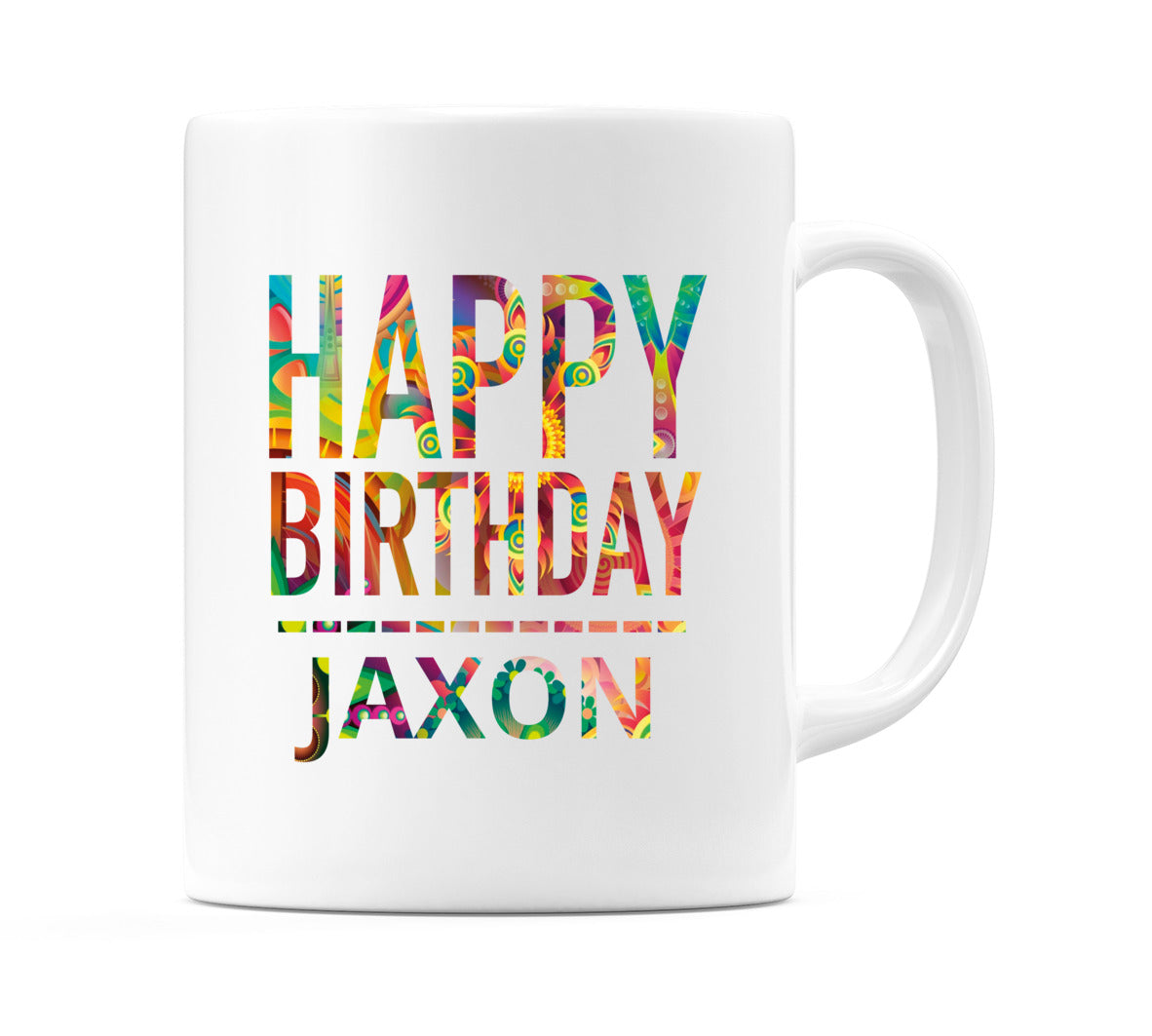Happy Birthday Jaxon (Tie Dye Effect) Mug Cup by WeDoMugs