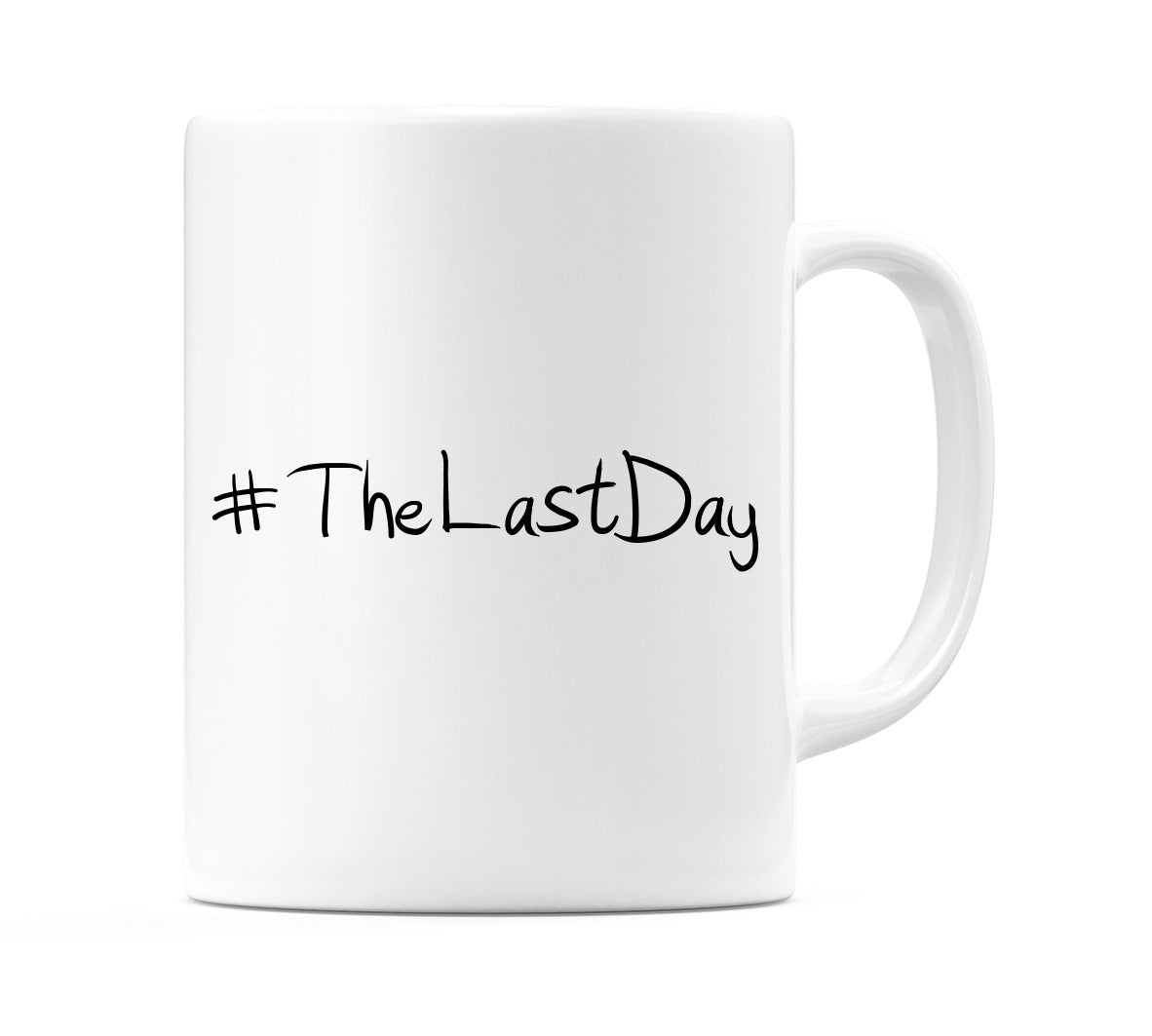 #TheLastDay Mug