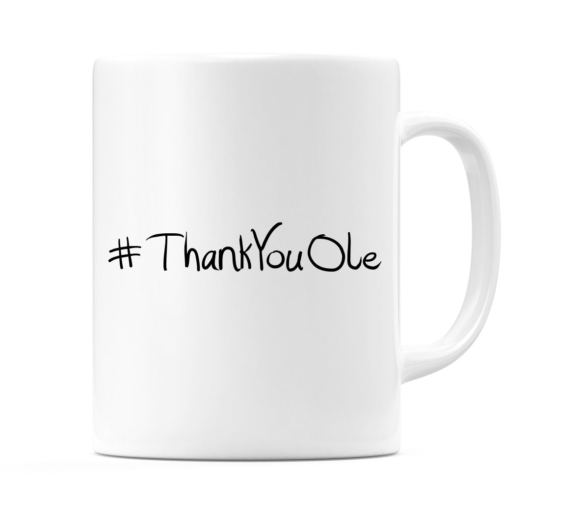 #ThankYouOle Mug